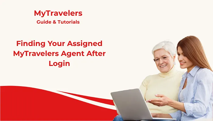 Finding Your Assigned MyTravelers Agent After Login Finding Your Assigned MyTravelers Agent After Login