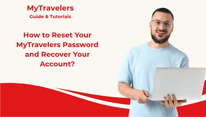 How to Reset Your MyTravelers Password and Recover Your Account? How to Reset Your MyTravelers Password and Recover Your Account?