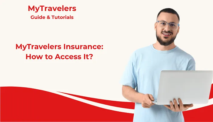 MyTravelers Insurance: How to Access It?